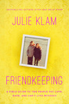 Friendkeeping by Julie Klam Friendkeeping by Julie Klam