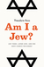 Am I a Jew? by Theodore Ross Am I a Jew? by Theodore Ross