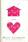Love and Houses Love and Houses