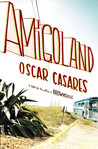 Amigoland by Oscar Casares