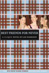 Best Friends for Never (The Clique, #2)