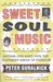Sweet Soul Music: Rhythm and Blues and the Southern Dream of Freedom
