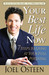 Your Best Life Now: 7 Steps to Living at Your Full Potential (Paperback)