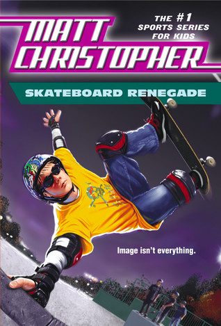 Skateboard Renegade: Is image everything? (Matt Christopher Sports Bio Bookshelf (Paperback))