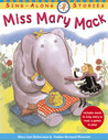 Miss Mary Mack by Mary Ann Hoberman Miss Mary Mack by Mary Ann Hoberman