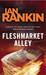 Fleshmarket Alley by Ian Rankin Fleshmarket Alley by Ian Rankin