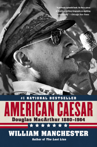American Caesar by William Raymond Manchester