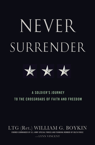 Never Surrender by Jerry Boykin Never Surrender by Jerry Boykin