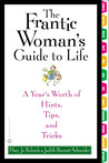 The Frantic Woman's Guide to Life by Mary Jo Rulnick The Frantic Woman's Guide to Life by Mary Jo Rulnick