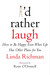 I'd Rather Laugh by Linda Richman