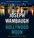 Hollywood Moon by Joseph Wambaugh Hollywood Moon by Joseph Wambaugh