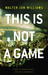 This Is Not a Game (Dagmar,...