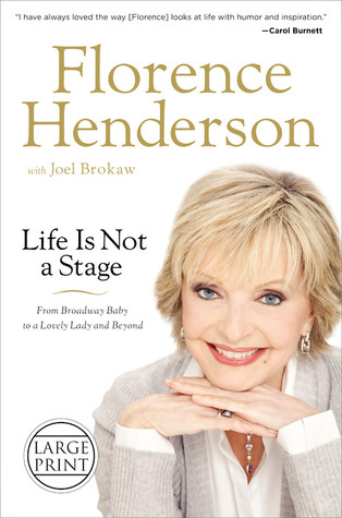 Life Is Not a Stage: From Broadway Baby to a Lovely Lady and Beyond