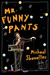 Mr. Funny Pants