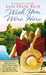 Wish You Were Here by Lani Diane Rich Wish You Were Here by Lani Diane Rich