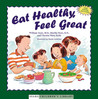 Eat Healthy, Feel Great by William Sears Eat Healthy, Feel Great by William Sears