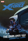 Uncanny X-Force: The Dark Angel Saga, Book 1 Uncanny X-Force: The Dark Angel Saga, Book 1
