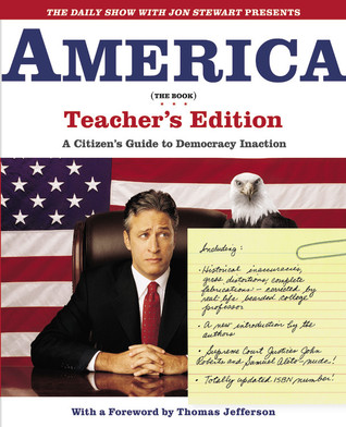 America (The Book): A Citizen's Guide to Democracy Inaction  (Teacher's Edition)