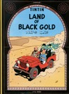 Land of the Black Gold Land of the Black Gold