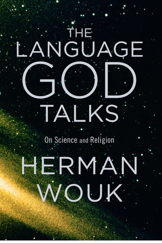 The Language God Talks by Herman Wouk The Language God Talks by Herman Wouk