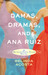 Damas, Dramas, and Ana Ruiz by Belinda Acosta Damas, Dramas, and Ana Ruiz by Belinda Acosta