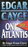 Edgar Cayce on Atlantis by Edgar Cayce