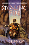 Stealing Fire (Numinous World, #2) Stealing Fire (Numinous World, #2)