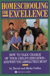 Homeschooling for Excellence by David Colfax Homeschooling for Excellence by David Colfax