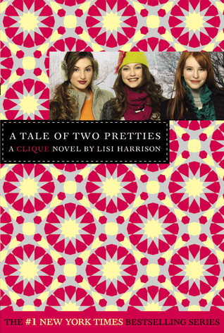 A Tale of Two Pretties (The Clique, #14)