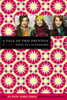 A Tale of Two Pretties by Lisi Harrison A Tale of Two Pretties by Lisi Harrison