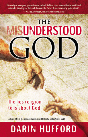 The Misunderstood God by Darin Hufford