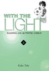 With the Light: Raising an Autistic Child (With the Light, #2) With the Light: Raising an Autistic Child (With the Light, #2)