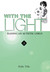 With the Light: Raising an Autistic Child (With the Light, #2)