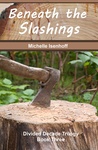 Beneath the Slashings (Divided Decade Trilogy, #3)