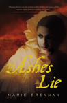 In Ashes Lie by Marie Brennan In Ashes Lie by Marie Brennan