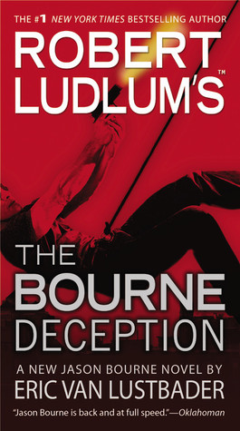 The Bourne Deception, by Eric Van Lustbader The Bourne Deception, by Eric Van Lustbader