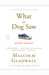 What the Dog Saw: And Other Adventures (Paperback)