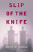 Slip of the Knife (Paddy Meehan, #3)