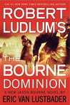 Robert Ludlum's The Bourne Dominion (Jason Bourne #9)