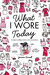 What I Wore Today