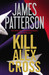 Kill Alex Cross (Paperback)