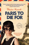 Paris to Die For Paris to Die For