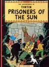 Prisoners of the Sun (The Adventures of Tintin) Prisoners of the Sun (The Adventures of Tintin)