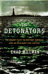 The Detonators: The Secret Plot to Destroy America and an Epic Hunt for Justice The Detonators: The Secret Plot to Destroy America and an Epic Hunt for Justice