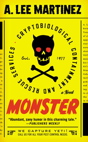 Monster by A. Lee Martinez Monster by A. Lee Martinez