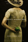 The Evidence Against Her: A Novel The Evidence Against Her: A Novel