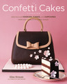 The Confetti Cakes Cookbook: Spectacular Cookies, Cakes, and Cupcakes from New York City's Famed Bakery The Confetti Cakes Cookbook: Spectacular Cookies, Cakes, and Cupcakes from New York City's Famed Bakery