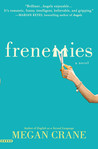 Frenemies by Megan Crane Frenemies by Megan Crane