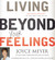 Living Beyond Your Feelings: Controlling Emotions So They Don't Control You (Audio CD)