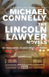 The Lincoln Lawyer Novels by Michael Connelly The Lincoln Lawyer Novels by Michael Connelly
